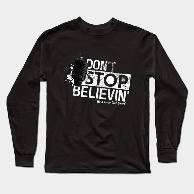 Don't Stop Believin' Journey 80 Rock Long Sleeve T-Shirt by TKsuited